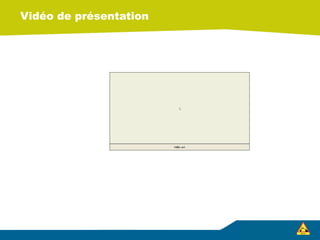 Vidéo de présentation
 