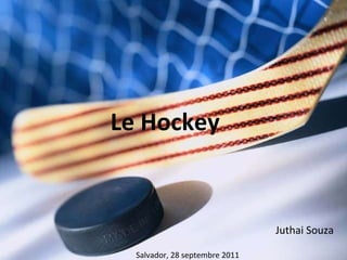 Le Hockey  Juthai Souza Salvador, 28 septembre 2011 