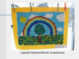 Lapsed loodusnähtusi avastamas
 