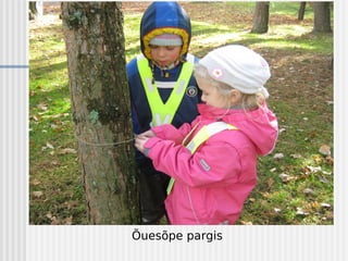 Õuesõpe pargis
 