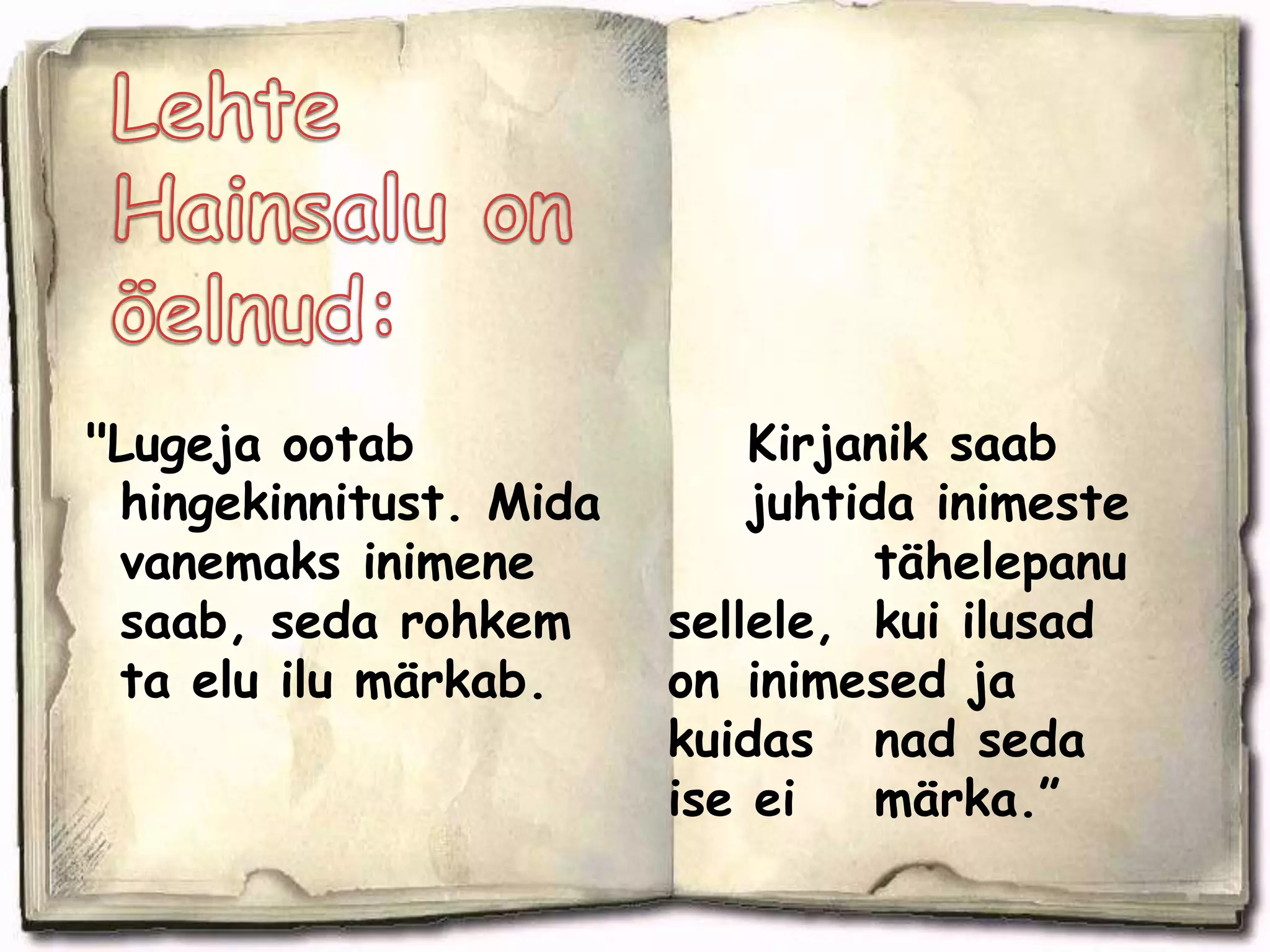 Lehte Hainsalul on kolm last-Mati, Kati ja PilleLehte ja Ilmar 