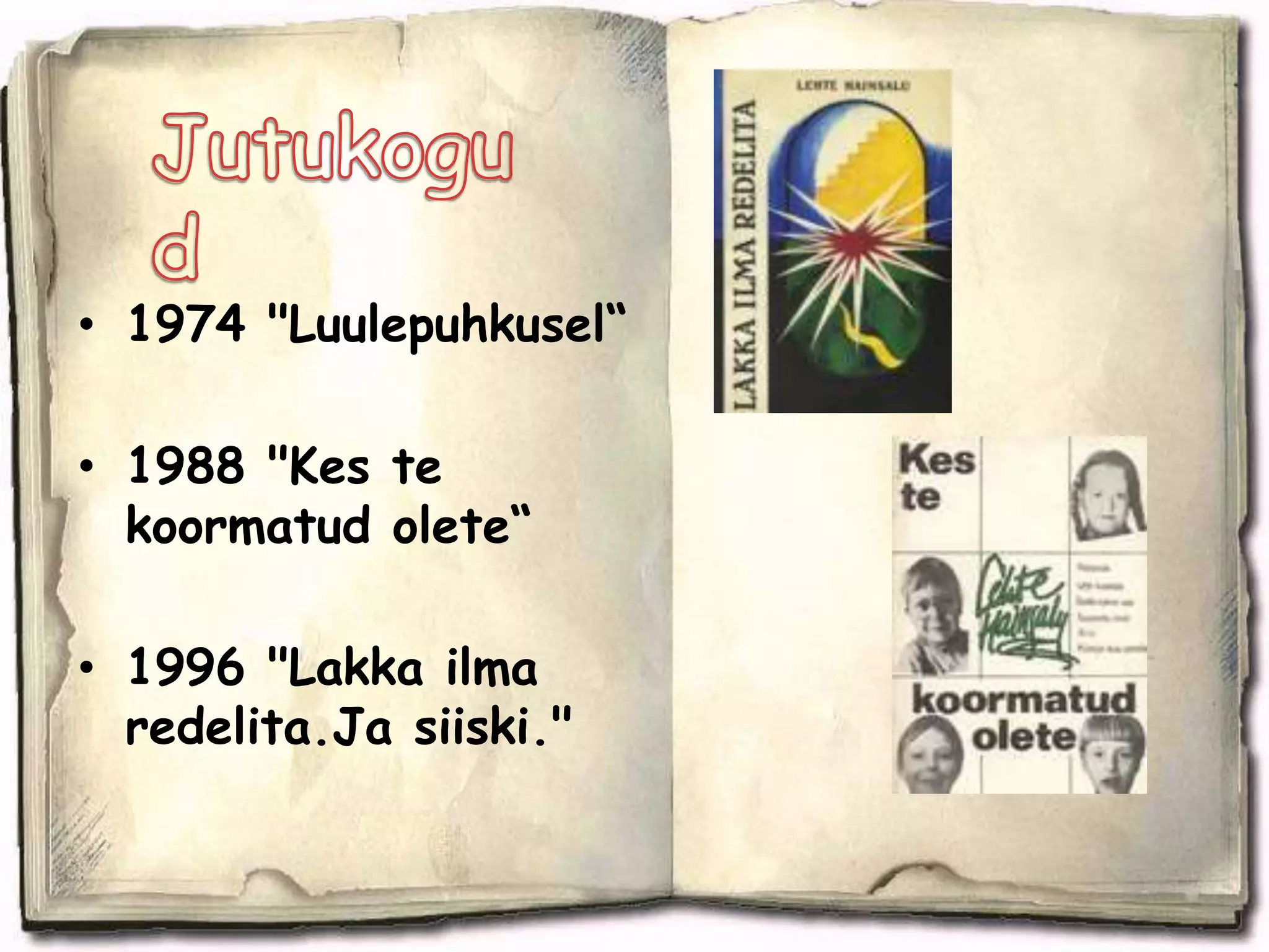 TöökohadAastast 1958 kuulub Eesti Kirjanike LiituPõhiseaduse Assamblee II toimkonna aseesinaineKirjanike maja “perenaine”Ametiühingu komitee tehniline sekretär