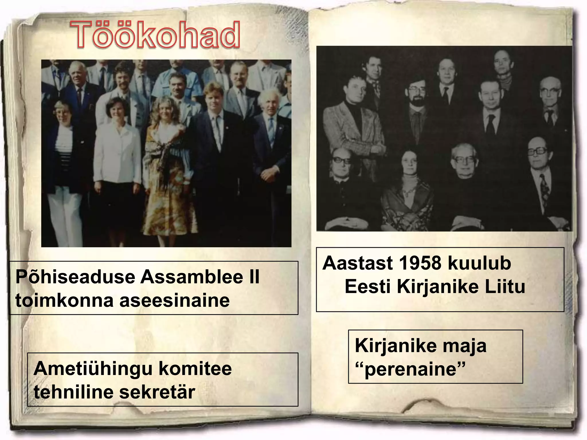 Hakkas muinasjutte lugema viiendas klassis Esimese luuletuse kirjutas 15. detsembril 1949 