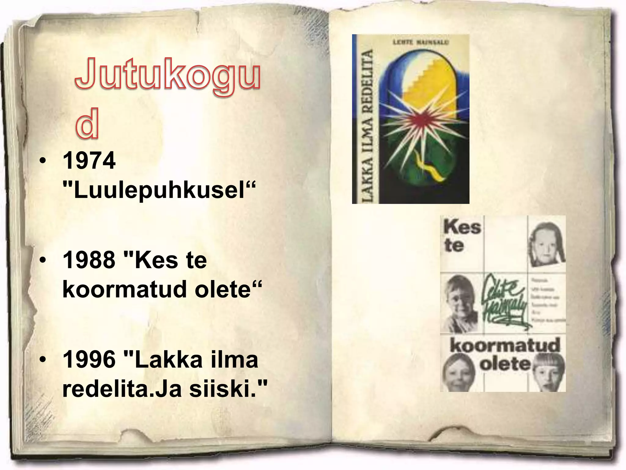 TöökohadAastast 1958 kuulub Eesti Kirjanike LiituPõhiseaduse Assamblee II toimkonna aseesinaineKirjanike maja “perenaine”Ametiühingu komitee tehniline sekretär