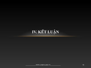 IV. KẾT LUẬN
________________WWW.ATHENA.EDU.VN________________ 79
 
