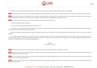 Parágrafo Único. As isenções referidas no caput referem-se somente a primeira construção, não contemplando futuras ampliações ou modificações.
O interessado deverá, antes de iniciar a obra, observar as exigências dos Órgãos Estaduais e Federais, tais como, CREA, FATMA e demais organismo relacionados com o Meio Ambiente.
Os Munícipes que reúnem as condições previstas nos projetos de habitação popular ou de baixo custo e que já edificaram imóveis nas dimensões aqui reguladas, sem licença municipal,
poderão regularizar suas construções com os benefícios aqui concedidos, mediante requerimento e apresentação dos respectivos projetos.
A aprovação de um projeto valerá, a partir da data da expedição do alvará de construção pelo prazo de:
I - dezessete meses para projetos unifamiliares;
II - trinta e cinco meses para projetos multifamiliares, comerciais e mistas.
§ 1º Expirado o prazo de validade do alvará de construção e não concluída a obra, deverá ser requerida renovação do mesmo, mediante requerimento e pagamento das taxas correspondentes,
sem o qual o licenciamento ficará automaticamente cancelado.
§ 2º Somente poderá ser requerida renovação do alvará de construção se a obra tiver sido iniciada dentro do prazo concedido inicialmente, considerando-se como inicio de obra a execução das
fundações.
§ 3º As obras não iniciadas dentro do prazo do alvará de construção, certificado este por um engenheiro ou arquiteto acompanhado por um fiscal de obras, através da emissão de relatório de
vistoria, não poderão validar a renovação do alvará de construção, configurando o cancelamento de todo o processo de aprovação anterior, que somente poderá ser revalidado através do
requerimento de reanálise do mesmo, nos padrões da legislação vigente.
Seção III
Do Alvará de Construção
O licenciamento da obra (Alvará de Construção) será concedido como etapa complementar à aprovação ou revalidação de um projeto.
O alvará de construção será fornecido ao interessado, mediante a prévia comprovação do pagamento das taxas e impostos para concessão do alvará, certidão negativa do imóvel e certidão
negativa de débito dos profissionais envolvidos.
A fim de comprovar o licenciamento da obra para os efeitos de fiscalização, será mantido obrigatoriamente no local da construção, cópia do alvará juntamente com uma cópia do projeto
aprovado, bem como as alterações se houverem.
A execução da obra somente poderá ser iniciada depois de aprovado o projeto, expedido o alvará para construção e, nos casos previstos em lei federal, após a apresentação do projeto de
gerenciamento dos resíduos.
Art. 36.
Art. 37.
Art. 38.
Art. 39.
Art. 40.
Art. 41.
Art. 42.
10/82
LeisMunicipais.com.br - Lei Complementar 136/2011 (http://leismunicipa.is/hejan) - 15/09/2023 10:51:12
 