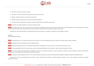 III - não obstruir nenhuma boca de lobo ou sarjeta;
IV - permanecer em locais de estacionamento permitido para veículos automotores;
V - obedecer a distância mínima de 10m (dez metros) da esquina;
VI - obedecer a distância mínima de 5m (cinco metros) da faixa de pedestres; e
VII - em locais em que o estacionamento é proibido, a caçamba coletora deverá ser colocada no local da obra.
Os resíduos não poderão ultrapassar o perímetro da caçamba coletora.
Os transportadores, assim como as pessoas físicas ou jurídicas, encarregados pela coleta e pelo transporte dos resíduos entre, as fontes geradoras e as áreas de destinação final, através
do uso de caçambas coletoras, são responsáveis pelo cumprimento desta lei, ficando também responsáveis por qualquer dano causado.
Parágrafo Único. Não sendo identificado o responsável pela coleta e pelo transporte, será notificado o proprietário do imóvel gerador do resíduo.
SEÇÂO VI
DA PARALISAÇÃO DA OBRA
O responsável técnico ou o proprietário deverá informar ao Município no caso de paralisação das obras, por simples comunicação dirigida ao órgão competente.
A paralisação da obra não suspende o prazo de validade do alvará.
Considera-se paralisação da obra a não realização de benfeitorias ou modificações no conjunto da obra em um prazo de 6 (seis) meses ou mais.
As obras paralisadas devem ter seus vãos, janelas, portas e outras entradas vedadas de modo a impedir ou mitigar a entrada de pessoas ou animais.
Caso o Poder Executivo Municipal verifique a paralisação de uma obra e a omissão do proprietário em cumprir o disposto nos artigos, promoverá a vedação, constituindo crédito tributário
referente ao serviço de vedação, que será cobrado ou incluído na divida ativa.
O proprietário de obra paralisada há mais de 1 (um) ano deve apresentar laudo técnico, emitido por profissional técnico legalmente habilitado, atestando a estabilidade da obra.
Parágrafo Único. Caso não seja apresentado laudo técnico e, tendo o proprietário sido notificado e autuado, presume-se situação de risco na obra, podendo ser procedida a demolição
compulsória da mesma.
Art. 61.
Art. 62.
Art. 63.
Art. 64.
Art. 65.
Art. 66.
Art. 67.
Art. 68.
Art. 69.
17/82
LeisMunicipais.com.br - Lei Complementar 136/2011 (http://leismunicipa.is/hejan) - 15/09/2023 10:51:12
 
