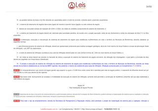 III - as paredes laterais da fossa e do filtro deverão ser assentados sobre o fundo de concreto, evitando assim, possíveis vazamentos;
IV - o sistema de tratamento de esgotos deve estar ligado de maneira a permitir futura ligação na rede coletora de esgoto;
V - deverá ser executado tampas de inspeção de 0,50m x 0,50m, em todas as unidades componentes do sistema de tratamento; e
VI - o sistema de tratamento de esgoto deverá ser vistoriado pela autoridade sanitária, de acordo com o projeto aprovado, antes de seu fechamento e antes da colocação da brita nº 4 no filtro
anaeróbio.
A elaboração, execução e manutenção de sistemas de tratamento de esgoto para residências multifamiliares em todo o território do Município de Bombinhas, deverão obedecer as
seguintes normas:
I - para dimensionamento do sistema de infiltração, deverá ser apresentado juntamente para análise sondagem geológica, altura do nível máximo do lençol freático e ensaio de percolação (teste
de infiltração), com ART do responsável;
II - o fundo do sistema de infiltração (sumidouro e/ou vala de infiltração) deverá estar em cota vertical mínima de 1,30m do nível máximo do lençol freático; e
III - em todas as obras deverá ser previsto no barracão de obras a execução do sistema de tratamento de esgoto provisório, de utilização dos empregados, o qual após a conclusão da obra
deverá ser esgotado com limpa-fossa e desativado.
IV - O projeto e execução do sistema de infiltração do sistema de tratamento de esgoto para residências multifamiliares em todo o território do Município de Bombinhas, deverão ser feitas
através de sumidouro obedecendo as normas da ABNT vigentes, não podendo o mesmo ser substituído para valas de infiltração. (Redação acrescida pela Lei Complementar nº 222/2015)
Em empreendimentos cujo volume de esgoto gerado seja superior ou igual a 12.000 litros onde a área não é atendida pela rede de esgoto público, o tratamento de efluentes deverá ser por
lodo ativado ou outro que atenda as leis vigentes.
Nas áreas onde, tecnicamente se constatar a inviabilidade da execução do sistema de infiltração, somente será permitido a construção de residência unifamiliar até que seja implantada a
rede coletora de esgoto.
Seção VII
Das Instalações de águas Pluviais
Dependendo do tipo e do porte do empreendimento a administração pública, através da Fundação de Meio Ambiente, poderá solicitar a implantação de sistema para a captação e retenção
de águas pluviais, coletadas por telhados, coberturas, terraços e pavimentos descobertos.
Para todo o tipo de empreendimento, através da Secretaria de Planejamento e Regulação Urbana, será solicitado o projeto de implantação de sistema para a captação, retenção e
Art. 140.
Art. 141.
Art. 142.
Art. 143
Art. 143.
34/82
LeisMunicipais.com.br - Lei Complementar 136/2011 (http://leismunicipa.is/hejan) - 15/09/2023 10:51:12
 