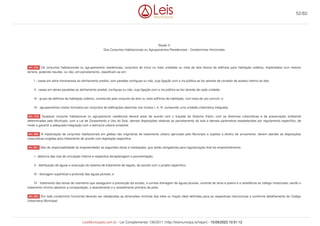 Seção V
Dos Conjuntos Habitacionais ou Agrupamentos Residenciais - Condomínios Horizontais
Os conjuntos habitacionais ou agrupamentos residenciais, conjuntos de cinco ou mais unidades ou mais de dois blocos de edifícios para habitação coletiva, implantados num mesmo
terreno, podendo resultar, ou não, em parcelamento, classificam-se em:
I - casas em série transversais ao alinhamento predial, com paredes contíguas ou não, cuja ligação com a via pública se faz através de corredor de acesso interno ao lote;
II - casas em séries paralelas ao alinhamento predial, contíguas ou não, cuja ligação com a via pública se faz através de cada unidade;
III - grupo de edifícios de habitação coletiva, constituído pelo conjunto de dois ou mais edifícios de habitação, com área de uso comum; e
IV - agrupamentos mistos formados por conjuntos de edificações descritas nos Incisos I, II, III, compondo uma unidade urbanística integrada.
Qualquer conjunto habitacional ou agrupamento residencial deverá estar de acordo com o traçado do Sistema Viário, com as diretrizes urbanísticas e de preservação ambiental
determinadas pelo Município, com a Lei de Zoneamento e Uso do Solo, demais disposições relativas ao parcelamento do solo e demais parâmetros estabelecidos por regulamento específico, de
modo a garantir a adequada integração com a estrutura urbana existente.
A implantação de conjuntos habitacionais em glebas não originárias de loteamento urbano aprovado pelo Município e sujeitas a diretriz de arruamento, devem atender as disposições
urbanísticas exigidas para loteamento de acordo com legislação específica.
São de responsabilidade do empreendedor as seguintes obras e instalações, que serão obrigatórias para regularização final do empreendimento:
I - abertura das vias de circulação interna e respectiva terraplanagem e pavimentação;
II - distribuição de águas e execução do sistema de tratamento de esgoto, de acordo com o projeto específico;
III - drenagem superficial e profunda das águas pluviais; e
IV - tratamento das faixas de rolamento que assegurem a prevenção da erosão, a correta drenagem de águas pluviais, controle de lama e poeira e a resistência ao tráfego motorizado, sendo o
tratamento mínimo absoluto a compactação, o abaulamento e o revestimento primário da pista.
Em todo condomínio horizontal deverão ser obedecidas as dimensões mínimas dos lotes ou fração ideal definidas para as respectivas macrozonas e conforme detalhamento do Código
Urbanístico Municipal.
Art. 218.
Art. 219.
Art. 220.
Art. 221.
Art. 222.
Art. 223.
52/82
LeisMunicipais.com.br - Lei Complementar 136/2011 (http://leismunicipa.is/hejan) - 15/09/2023 10:51:12
 