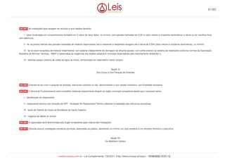 As instalações para lavagem de veículos e lava-rápidos deverão:
I - estar localizadas em compartimentos fechados em 2 (dois) de seus lados, no mínimo, com paredes fechadas em 2,50 m (dois metros e cinqüenta centímetros) a altura ou ter caixilhos fixos
sem aberturas;
II - ter as partes internas das paredes revestidas de material impermeável, liso e resistente a freqüentes lavagens até a altura de 2,50m (dois metros e cinqüenta centímetros), no mínimo;
III - ter os pisos revestidos de material impermeável, com sistema independente de drenagem do efluente gerado, com calha coletora ao sistema de tratamento conforme normas da Associação
Brasileira de Normas Técnicas - ABNT e observadas às exigências dos órgãos estadual e municipal responsáveis pelo licenciamento ambiental; e
IV - deverão possuir sistema de coleta de água de chuva, armazenada em reservatório inferior próprio.
Seção VI
Dos Circos e Dos Parques de Diversão
Entende-se por circo e parques de diversão, estruturas cobertas ou não, desmontáveis e com caráter transitório, com finalidade recreativa.
O Alvará de Funcionamento será concedido mediante requerimento dirigido ao órgão municipal competente desde que o processo tenha:
I - identificação do responsável;
II - responsável técnico com emissão da ART - Anotação de Responsável Técnico referente à instalação das estruturas provisórias.
III - laudo de Vistoria do Corpo de Bombeiros de Santa Catarina;
IV - negativa de débito do imóvel.
A capacidade será determinada pelo órgão competente após vistoria das instalações.
Deverão possuir instalações sanitárias químicas, destinadas ao público, atendendo no mínimo um vaso sanitário e um lavatório feminino e masculino.
Seção VII
Do Mobiliário Urbano
Art. 247.
Art. 248.
Art. 249.
Art. 250.
Art. 251.
61/82
LeisMunicipais.com.br - Lei Complementar 136/2011 (http://leismunicipa.is/hejan) - 15/09/2023 10:51:12
 