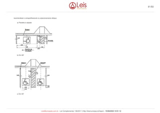 recomendável o compartilhamento ou estacionamento obliquo.
a) Paralela à calçada
b) Em 90º
c) Em 45º
81/82
LeisMunicipais.com.br - Lei Complementar 136/2011 (http://leismunicipa.is/hejan) - 15/09/2023 10:51:12
 
