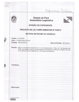 Projeto de Lei Complementar 08/2013  - Autor: Poder Executivo do Estado do Pará