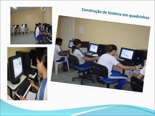 Construçã
         o de histó
                      ria em qua
                                   drinhos
 