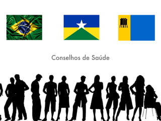 Conselhos de Saúde
 