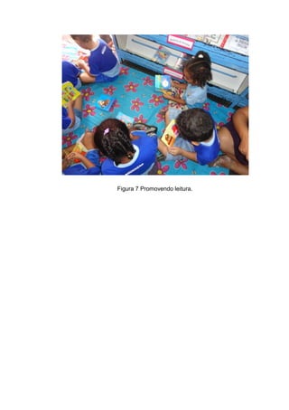 Figura 7 Promovendo leitura.
 