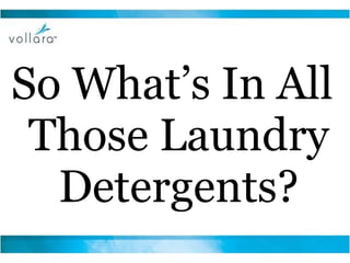 So What’s In All Those Laundry Detergents? 