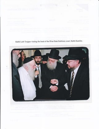 Rabbi Leib Tropper visiting the head of the B'nai Brak Rabbinic court, Rabbi Karelitz.
 