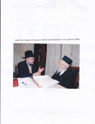 Rabbi Leib Tropper in Discussion with the Great Scholar Rav Y.M. Lefkowitz (OBM)
 