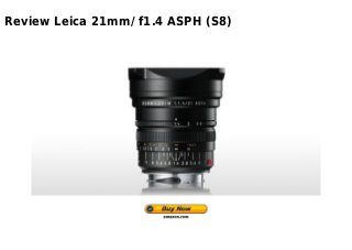 Review Leica 21mm/ f1.4 ASPH (S8)
 