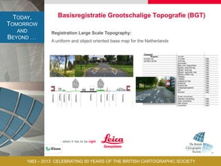 TODAY,
TOMORROW
AND
BEYOND . . .
1963 – 2013 CELEBRATING 50 YEARS OF THE BRITISH CARTOGRAPHIC SOCIETY
 