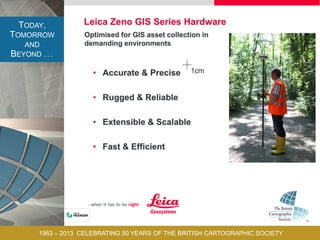 TODAY,
TOMORROW
AND
BEYOND . . .
1963 – 2013 CELEBRATING 50 YEARS OF THE BRITISH CARTOGRAPHIC SOCIETY
 