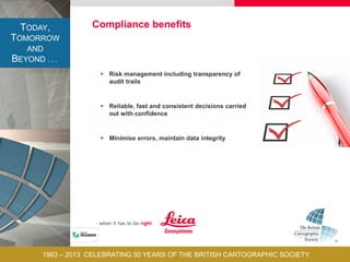 TODAY,
TOMORROW
AND
BEYOND . . .
1963 – 2013 CELEBRATING 50 YEARS OF THE BRITISH CARTOGRAPHIC SOCIETY
 