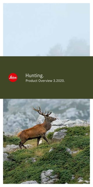 Hunting.
Product Overview 3.2020.
 