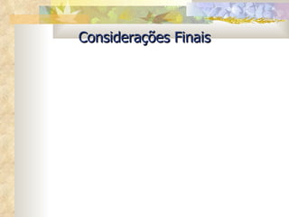 Considerações Finais 