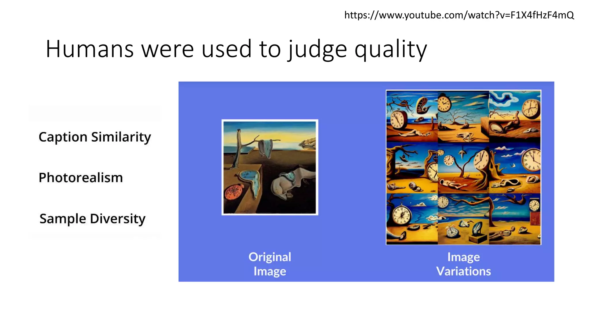 Humans were used to judge quality
https://www.youtube.com/watch?v=F1X4fHzF4mQ
 