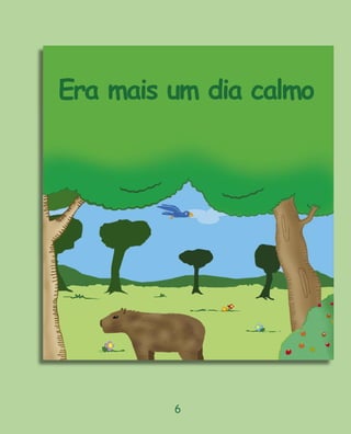 Era mais um dia calmo




         6
 