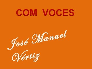 uel
an
éM
os
J
tiz
ér
V

 