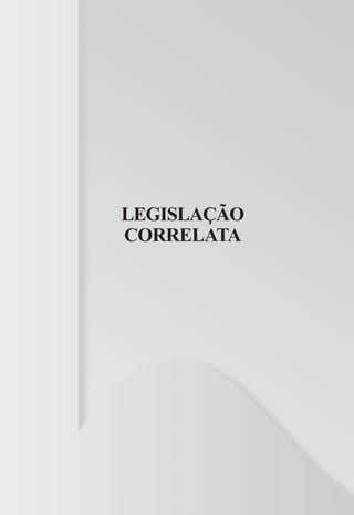 LEGISLAÇÃO
CORRELATA
 