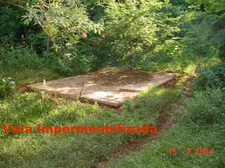 Vala impermeabilizada
 