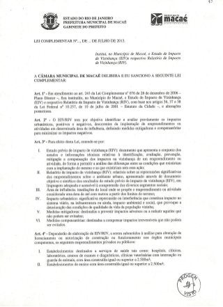 Projeto de lei que visa instituir o Estudo de Impacto de Vizinhança (EIV), no município de Macaé. 
