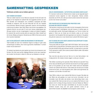 SAMENVATTING GESPREKKEN
tafelhosts vertellen wat ze hebben gehoord.
Wat HEbbEn WE noDIG?
“Wat een ideeën kwamen er los. Wat een inspiratie. Ik heb echt weer het
gevoel uit mijn begintijd van Leidsche Rijn. De suggesties variëren van een
Mac Donalds, een bowlingbaan, een muziektent, supergoeie wifi. Best
makkelijk te realiseren. Kan het ook? Natuurlijk kan het ook. Flexibele
huurcontracten. Nieuwe functies in gebouwen, waarom niet verschillende
ondernemers bij elkaar. Geen C&A. Wees maar blij die mag wegblijven. Zie
Leidsche Centrum als een pilot. Er komt een nieuwe omgevingswet aan.
We gaan werken met een omgevingsplan in plaats van bestemmingsplan.
En Leidsche Rijn wordt de eerste plek van experiment. Meer initiatief aan
de mensen. Beetje participeren. Boodschap aan ASR en Gemeente: pak die
drie maanden bedenktijd.”
Wat IS EEn GESCHIKtE voRM oM bEWonERS tE bEtREKKEn?
“Geef duidelijk aan waar het meedenken begint en eindigt om geen valse
verwachtingen te wekken. Hoe moet de gemeente ontwikkelaar in contact
treden met de bewoners?“
“Er bestaat nog steeds een groot gebrek aan kennis bij de bewoners over
het plan. Dit moet meer worden uitgelegd. Mensen kunnen pas meepraten

WElKE vooRzIEnInGEn / aCtIvItEItEn zIJn noDIG vooR KlEUR?
“Er moet een markt komen. Ondernemers moeten op een lege plek experimenterend kunnen beginnen en later doorgroeien. Diverse winkels,
biowinkels, een AH XL. Een café voor tieners zonder alcohol. Een bank waar
je echt met mensen kunt praten.”
HoE paKKEn WE DE ontWIKKElInG pRaKtISCH aan
En Gaan WE poSItIEf vERDER?
“We wachten al heel lang op het kindje en wij zijn nieuwsgierig. Hoe kunnen
er naartoe groeien? Levendigheid, zorg dat mensen er naartoe gaan en
vermaakt gaan worden. Gemengde doelgroepen, oa. Trek de mensen het
gebied in. Denk aan de Vrede aan de Utrecht, zodat ze zich kunnen
associëren met het gebied. Stimuleringsproject voor starters in het gebied.
Zorg dat de routes van en naar Utrecht door Leidsche Rijn Centrum gaan.”
Wat IS noDIG oM vaaK naaR lEIDSCHE RIJn CEntRUM tE Gaan
of ER tE Gaan WonEn?
“Onze groep wilde per se geen V&D, C&A of AH hebben. Het moet een plek
worden waar je graag flaneert. Combineer groot en klein, food en non food.
Zorg dat winkelruimtes gecombineerd worden. Je koopt wat en je eet wat.
Trots, speciaal en anders. Dat is wat de Leidsche RIjners willen. Wij hebben
een landmark nodig.”

als ze weten hoe het plan in elkaar zit. Sluit aan op initiatieven uit de wijk.”
“Iets met licht, iets wat je kunt zijn. Dat is er nu niet. Veel winkels in de
huidige plannen. De meeste mensen zeggen nu wel: ga nu bouwen.”
“We hebben vooralsnog niks speciaals. Waar blijft dat ene speciale? Zorg
ervoor dat je de Gele Brug echt verbindt met de stad. Er zijn dingen gepland
waar je kunt genieten van iets moois. We moeten eerst een sfeerbeeld
creëren van Leidsche Rijn Centrum. Dat moeten we met de buurt en lokale
ondernemers doen. Je moet het gewoon doen. Zeker ook de gemeente. Ga
investeren, zet niet alles in de stad neer.”
“Geen C&A is nodig om naar Leidsche Rijn Centrum te gaan. Die willen we
niet. Maak iets wat gezellig is en waar we kunnen ontmoeten met de
menselijke maat. We willen wel winkels, maar kleinschalig, lokaal, uniek,
voor Leidsche Rijn. Heel concreet: de huur van Leidsche Rijn Centrum moet
gewoon enorm omlaag. De weg ernaartoe moet een feestje zijn. Maak er
iets moois van. Vanaf het begin aantrekkelijk zijn. Ga eerst de publiekstrekkers bouwen. Zorg voor een goede openbare ruimte en ga
daaromheen bouwen. Ga alsjeblieft met de jongeren praten tot slot.”
21

 