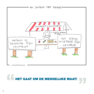 HET GAAT OM DE MENSELIJKE MAAT!

8

 