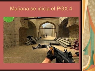 Mañana se inicia el PGX 4 