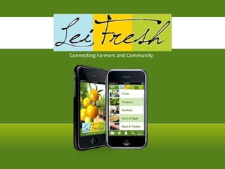 Lei Fresh - Connecting Farmers and Community