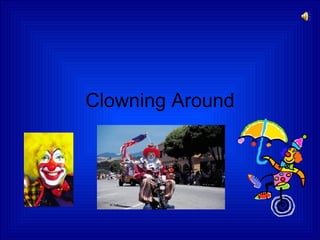 Clowning Around 