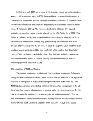 In 2000 and early 2001, congress and the American people were changing their
views on stiff immigration laws. In 2001, Pre...