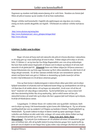 Félagsleikir (Social Thinking Games)Helstu markmið hugþroskaleikja eru að:<br />Stuðla að samhæfingu hreyfingar og skynjunar