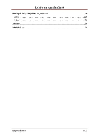 NámsspilFélagsfærnileikirHlutverkaleikirHópstyrking