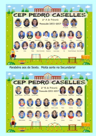 Parabéns aos de Sexto. Moita sorte na Secundaria!
 