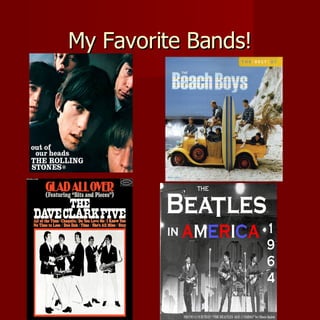 My Favorite Bands! 
