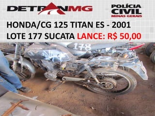 HONDA/CG 125 TITAN ES-2001LOTE177SUCATALANCE:R$ 50,00  