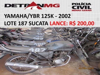 YAMAHA/YBR 125K-2002 
LOTE187SUCATALANCE:R$ 200,00  