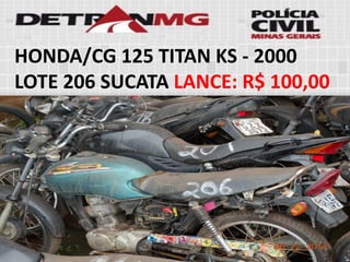 HONDA/CG 125 TITAN KS-2000LOTE206SUCATALANCE:R$ 100,00  