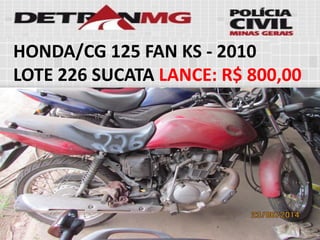HONDA/CG 125 FAN KS-2010 
LOTE226SUCATALANCE:R$ 800,00  