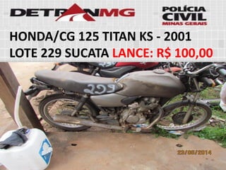HONDA/CG 125 TITAN KS-2001LOTE229SUCATALANCE:R$ 100,00  