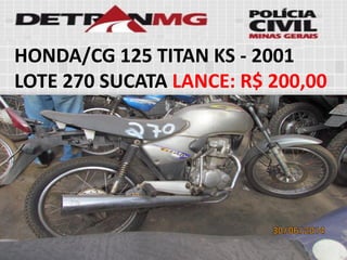 HONDA/CG 125 TITAN KS-2001LOTE270SUCATALANCE:R$ 200,00  
